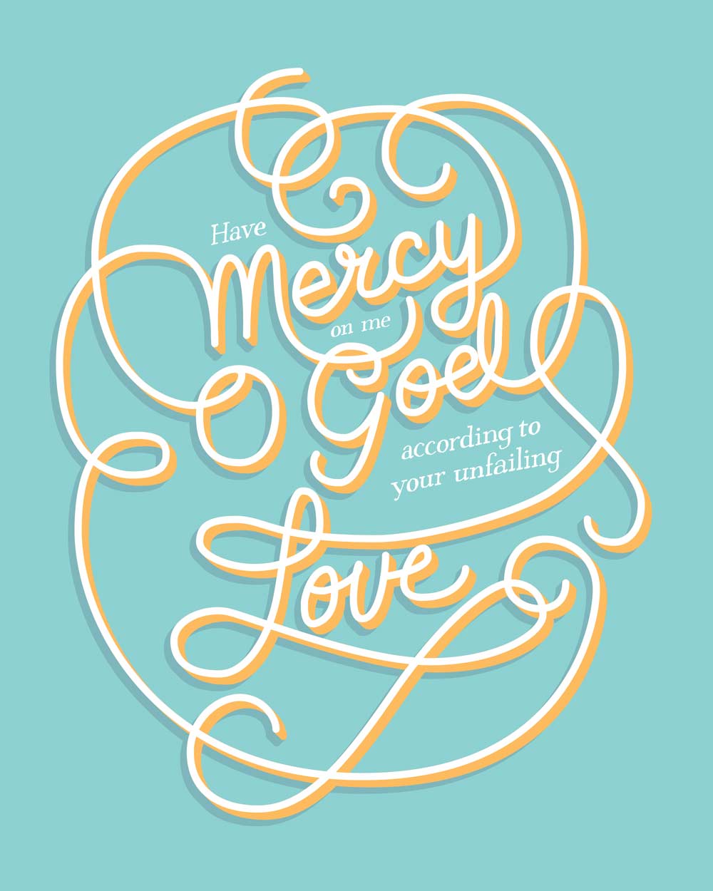 Hand Lettering reads have mercy of God according to your unfailing love from Psalm 51