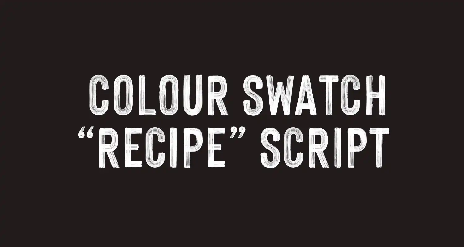 Featured Image for “Colour swatches recipe script”